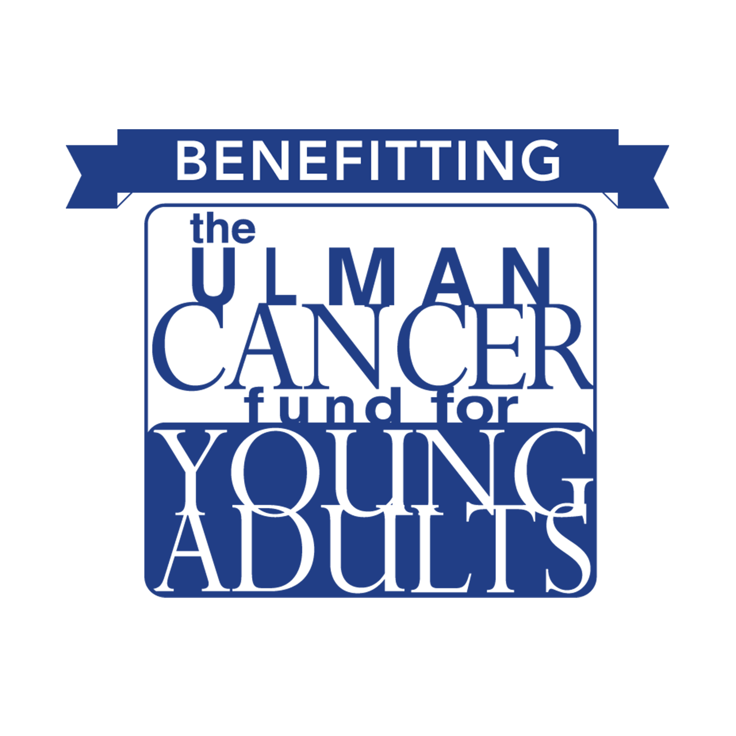 Benefiting the Ulman Cancer Fund for Young Adults