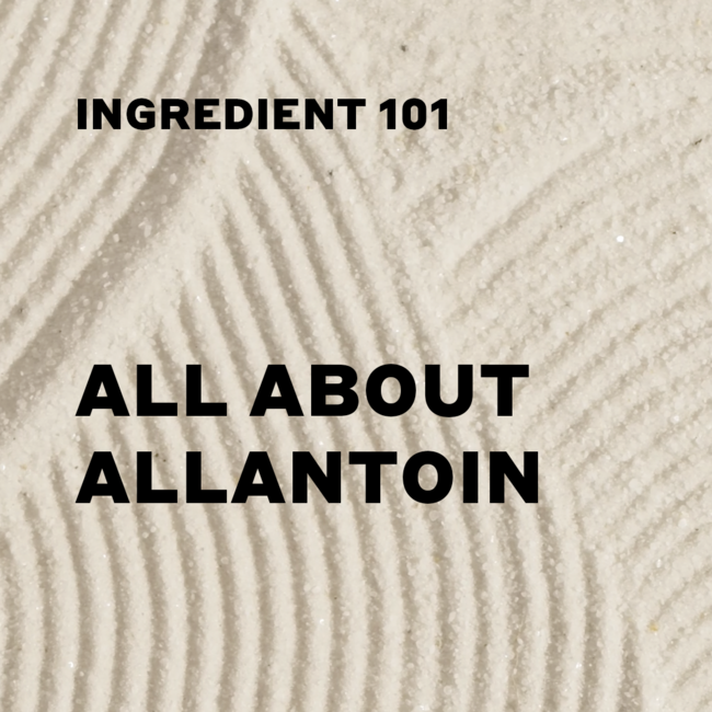 Volition Beauty’s Ingredient 101: Allantoin